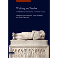 Writing on Tombs in Medieval and Early Modern Times