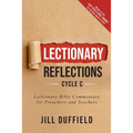 Lectionary Reflections, Cycle C: Lectionary Bible Commentary for Preachers and Teachers