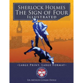 Sherlock Holmes: The Sign of Four - Illustrated, Large Print, Large Format: Giant 8.5" x 11" Size: Large, Clear Print & Pictures - Comp
