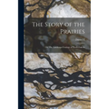 The Story of the Prairies; or, The Landscape Geology of North Dakota