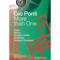 More Than One: Gio Ponti: Critic, Editor, Graphic Artist, Architect, Product Designer