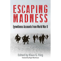 Escaping Madness: Eyewitness Accounts from World War II