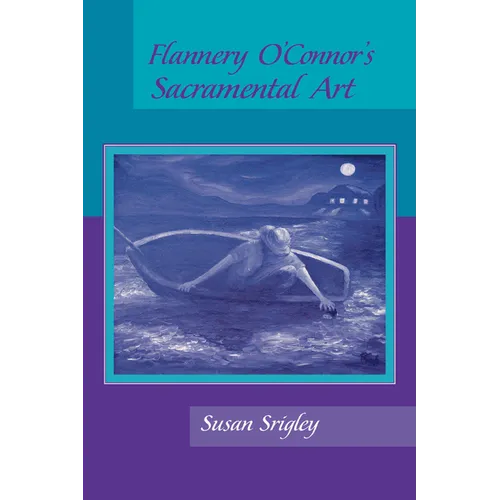 Flannery O'Connor's Sacramental Art