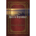 Born to Reproduce 10-Pack