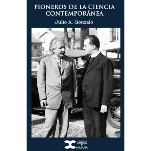 Pioneros de la ciencia contemporánea