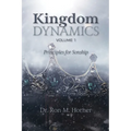 Kingdom Dynamics - Volume 1: Principles for Sonship