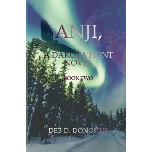 Anji,: A Dakota Hunt Novel - Book Two