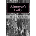 Almayer's Folly: (Joseph Conrad Classics Collection)