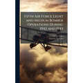 Fifth Air Force Light and Medium Bomber Operations During 1942 and 1943