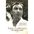 Sahir Ludhianvi - The People's Poet