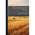 Grass Growing For Profit