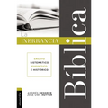 La Inerrancia Bíblica: Ensayo Sistemático, Exegético E Histórico