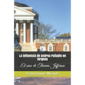 La Influencia de Andrea Palladio En Virginia: El Caso de Thomas Jefferson
