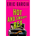 Hot and Sweaty Rex