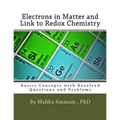 Electrons in Matter and Link to Redox Chemistry: Basics Concepts with Resolved Questions and Problems