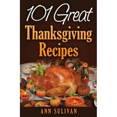 101 Easy Thanksgiving Dinner Recipes