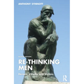 Re-Thinking Men: Heroes, Villains and Victims