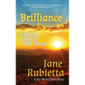 Brilliance: Finding Light in Dark Places
