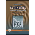 La Gimnasia Herramienta Pedagógica: El movimiento, agente de formación