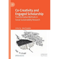 Co-Creativity and Engaged Scholarship: Transformative Methods in Social Sustainability Research