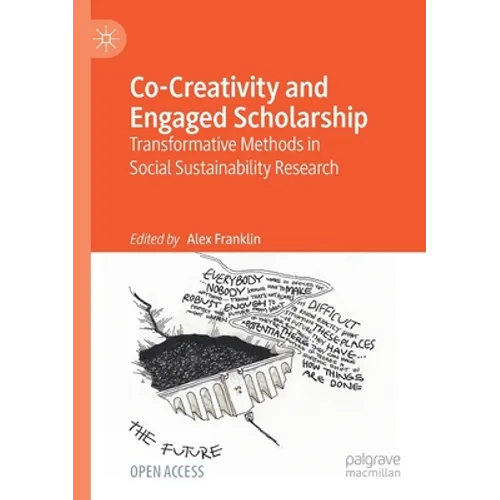 Co-Creativity and Engaged Scholarship: Transformative Methods in Social Sustainability Research