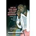 Say It One Time for the Brokenhearted: Country Soul in the American South