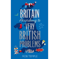 Britain According to Very British Problems