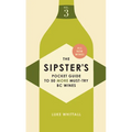 The Sipster's Pocket Guide to 50 More Must-Try BC Wines: Volume 3