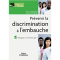 Prévenir la discrimination à l'embauche: Pourquoi et comment agir ?