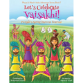 Let's Celebrate Vaisakhi! (Punjab's Spring Harvest Festival, Maya & Neel's India Adventure Series, Book 7) (Multicultural, Non-Religious, Indian Cultu