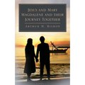 Jesus and Mary Magdalene and their Journey Together