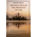 The Practice of the Presence of God: with an introduction by Hannah Whitehall Smith and Gathered Thoughts of Brother Lawrence (Easy to Read Layout)