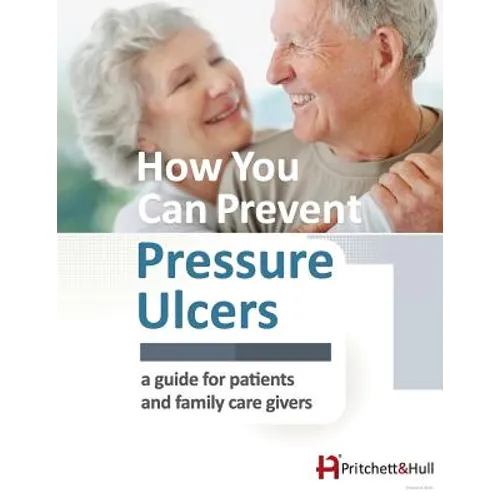 How You Can Prevent Pressure Ulcers: a guide for patients and family caregivers