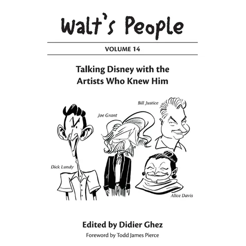 Walt's People: Volume 14: Talking Disney with the Artists Who Knew Him