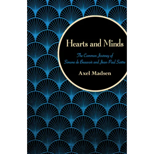 Hearts and Minds: The Common Journey of Simone de Beauvoir and Jean-Paul Sartre