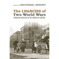 The Legacies of Two World Wars: European Societies in the Twentieth Century