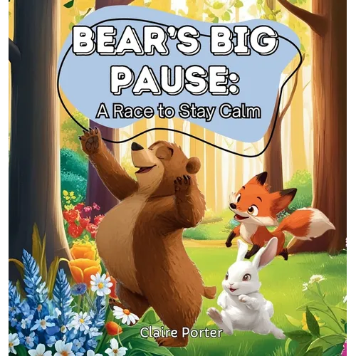 Bear's Big Pause: A Race to Stay Calm