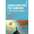 Harm Reduction for Gambling: A Public Health Approach