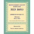 Montgomery County, Maryland Deed Books: Libers R, S19, S20, T, and U Abstracts, 1813-1819