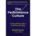 The Performance Culture: Go Beyond Buzzwords to Lead Teams That Win