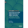 Improving Accessible Digital Practices in Higher Education: Challenges and New Practices for Inclusion
