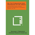 On the Formation and Dispersion of Oil Sprays: Pennsylvania State College Bulletin, Engineering Experiment Station, No. 40