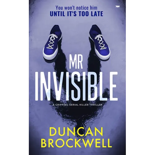 Mr Invisible: A Gripping Serial Killer Thriller
