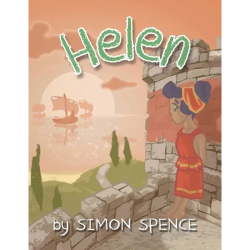 Helen: Book 9- Early Myths: Kids Books on Greek Myth