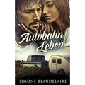 Autobahn Leben