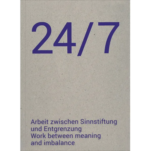 24/7: Work Between Meaning and Imbalance