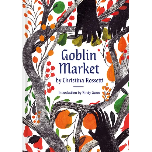 Goblin Market: An Illustrated Poem