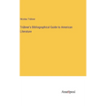 Trübner's Bibliographical Guide to American Literature