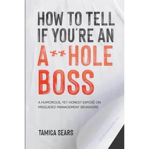 How To Tell If You're An A**Hole Boss
