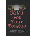 Cat's Got Your Tongue: Black Cover Edition